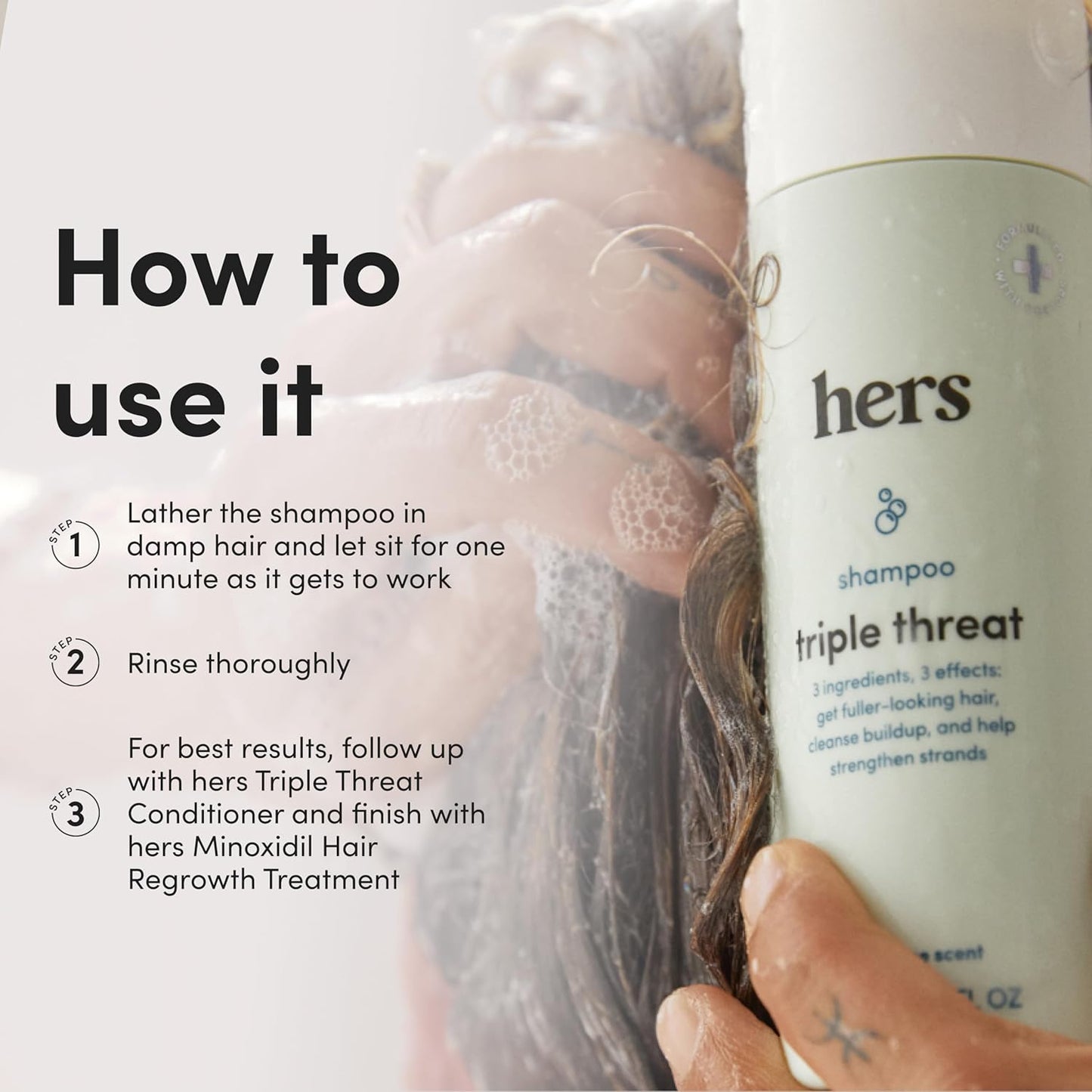 hers triple threat shampoo for hair that feels and looks thicker and stronger with biotin, saw palmetto, pumpkin seed oil, lightly scented with rose, helps control hair shedding,6.4 oz